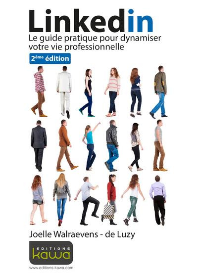 Linkedin - Le guide pratique pour dynamiser votre vie professionnelle