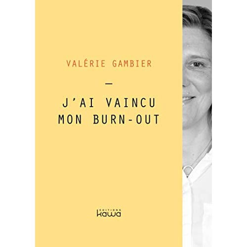 J'ai vaincu mon burn-out