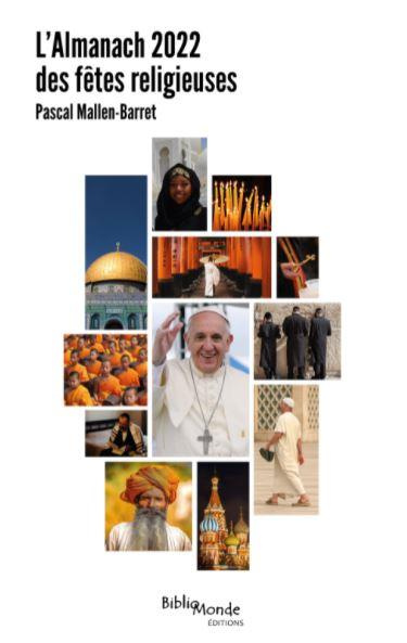 L'almanach des fêtes religieuses. Dates et significations des grandes célébrations dans le monde, Ed