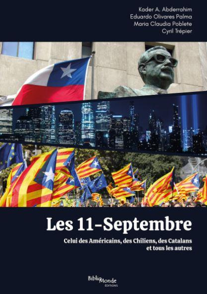 Les 11-Septembre. Celui des Américains, des Chiliens, des Catalans et tous les autres