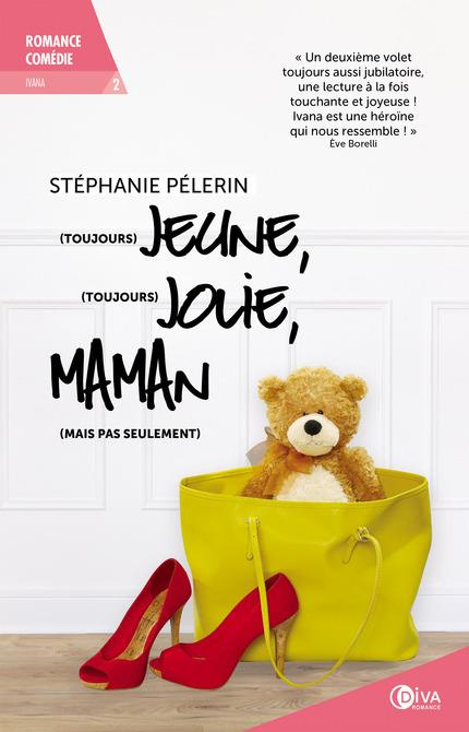 Ivana Tome 2 : (Toujours) jeune, (toujours) jolie, maman (mais pas seulement) !