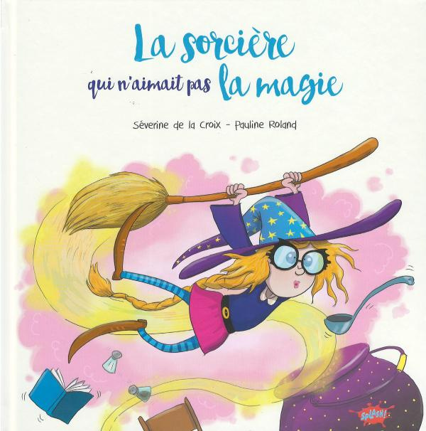 La sorcière qui n'aimait pas la magie