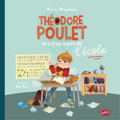Théodore Poulet : Théodore Poulet en a trop marre de l'école