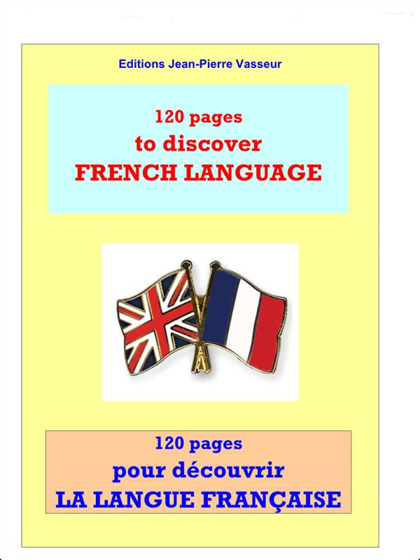 120 PAGES POUR DECOUVRIR LA LANGUE FRANCAISE
