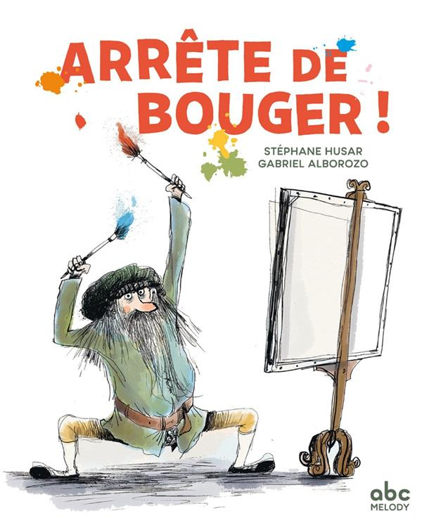 Arrête de bouger !