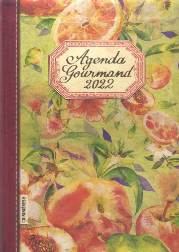 Agenda gourmand. Edition 2022