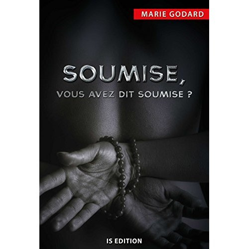 Soumise, vous avez dit soumise ?