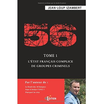56. Tome 1, L'Etat français complice de groupes criminels