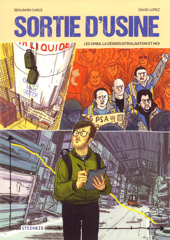 Sortie d'usine. Les GM&S, la désindustrialisation et moi