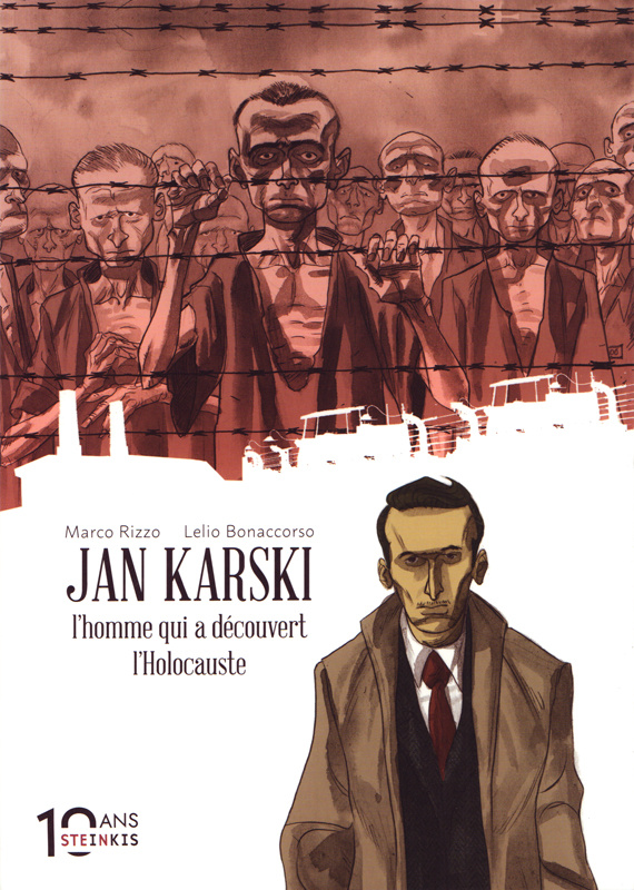 Jan Karski. L'homme qui a découvert l'Holocauste