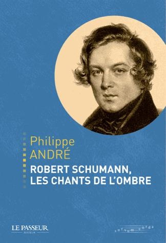 Robert Schumann, folies et musiques
