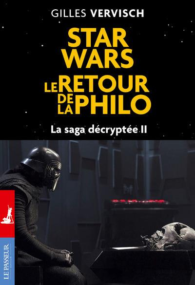 Star wars, le retour de la philo. La saga décryptée, Tome 2