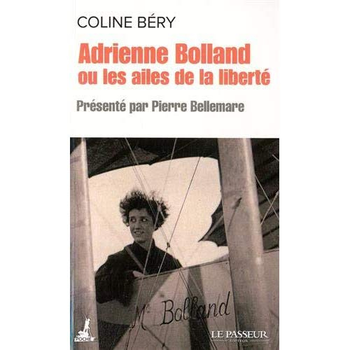 Adrienne Bolland ou les ailes de la liberté