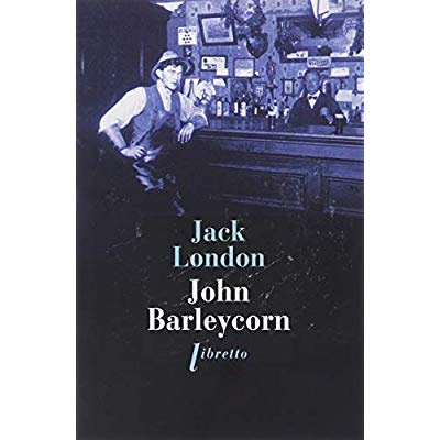 John Barleycorn. Le cabaret de la dernière chance