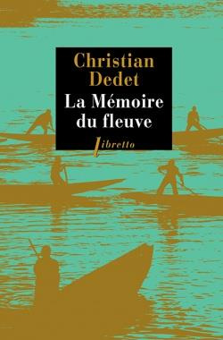 La mémoire du fleuve. L'Afrique aventureuse de Jean Michonnet