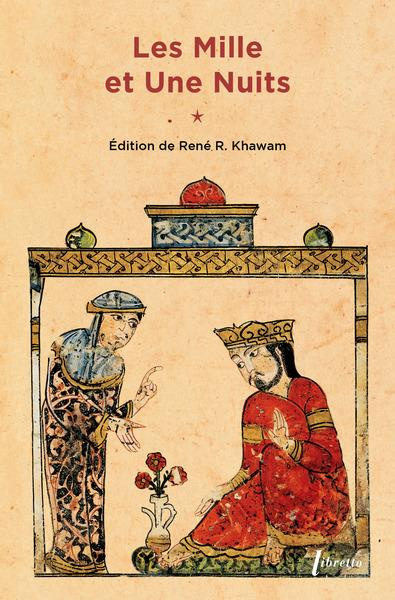 Les mille et une nuits tome 1. Dames insignes et serviteurs galants