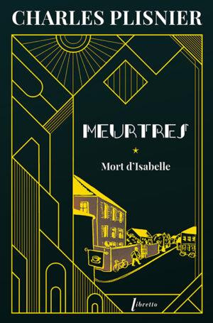 Meurtres Tome 1 : Mort d'Isabelle