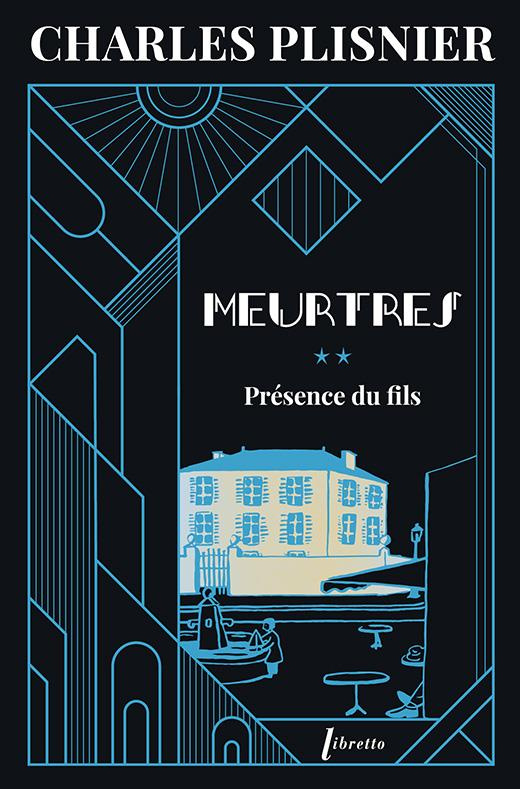 Meurtres. Tome 2, Présence du fils