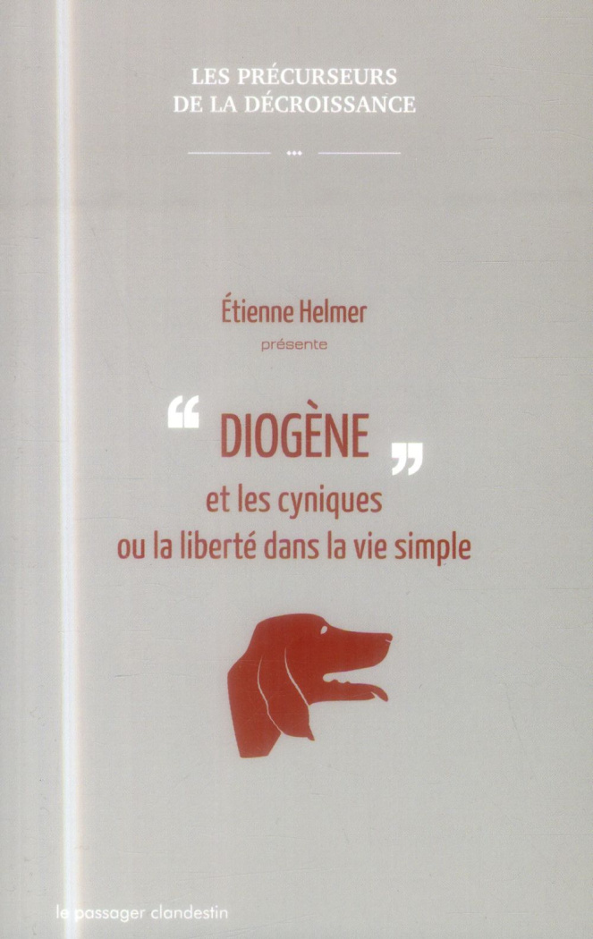 Diogène et les cyniques ou la liberté dans la vie simple