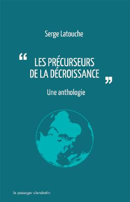 Les précurseurs de la décroissance. Une anthologie