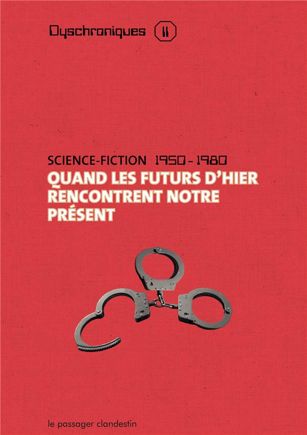 Dyschroniques 2. Quand les futurs d'hier rencontrent notre présent, science-fiction 1950-1980 Coffre