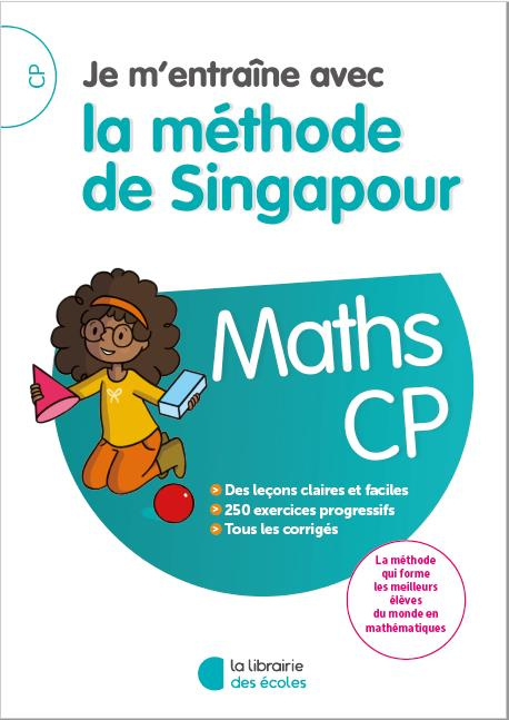 Maths CP Je m'entraîne avec la méthode de Singapour. Edition 2018