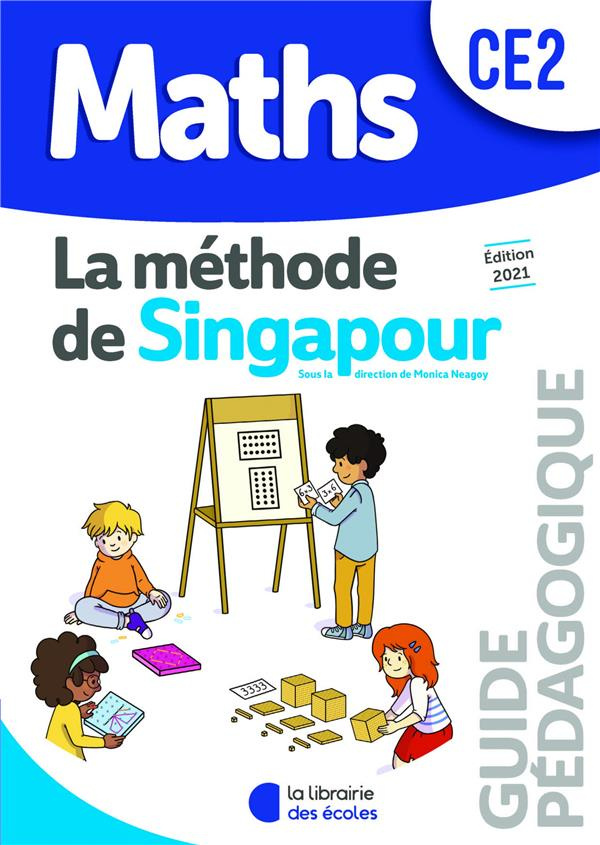 Maths CE2 La méthode de Singapour. Guide pédagogique, Edition 2021