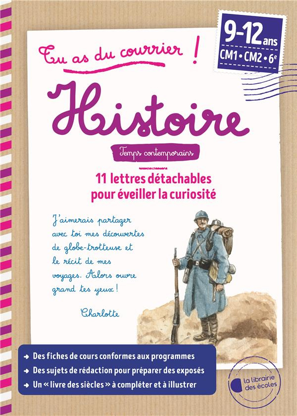 Histoire, Temps contemporains CM1-CM2-6e. 11 lettres détachables pour éveiller la curiosité