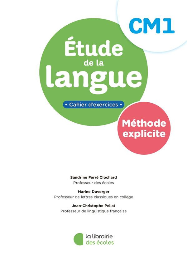 Etude de la langue CM1 Méthode explicite. Cahier d'exercices, Edition 2023