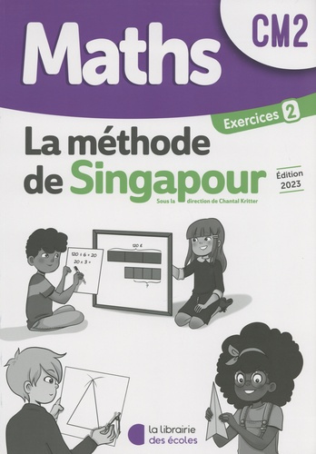 Maths CM2 La méthode de Singapour. Exercices 2 Pack complet (10 exemplaires), Edition 2023
