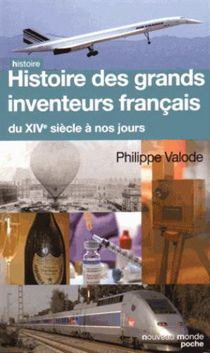 Histoire des grands inventeurs français du XIVe siècle à nos jours