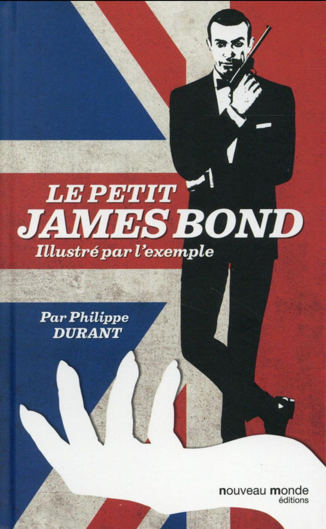Le petit James Bond. Illustré par l'exemple