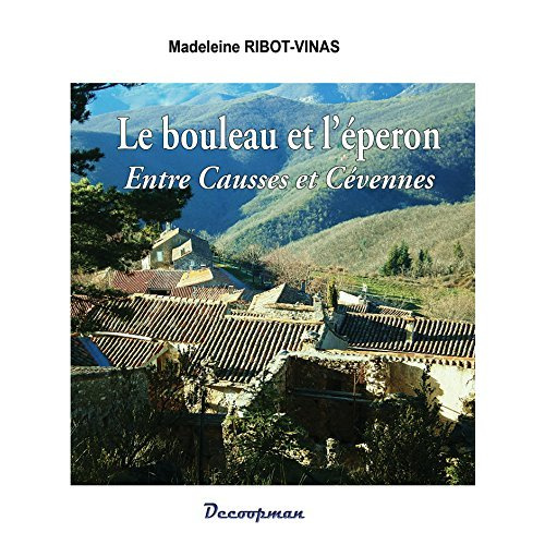 Le bouleau et l'éperon. Entre Causse et Cévennes