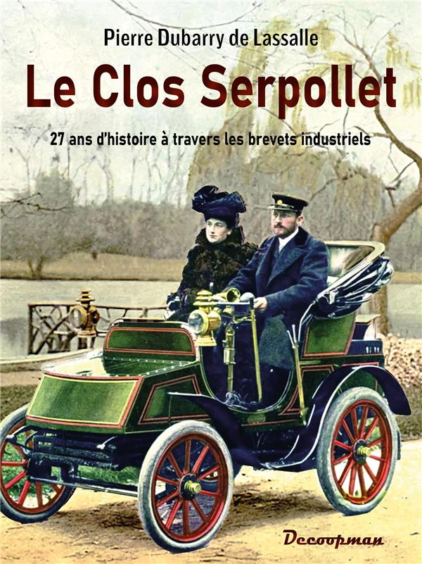 Le Clos Serpollet. 27 ans d histoire à travers les brevets industriels