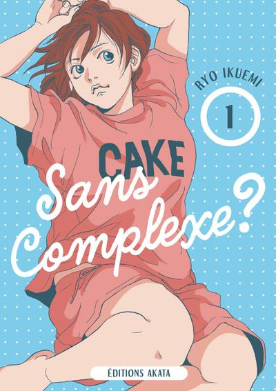 Sans complexe ? Tome 1
