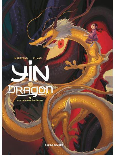 Yin et le dragon Tome 3 : Nos dragons éphémères