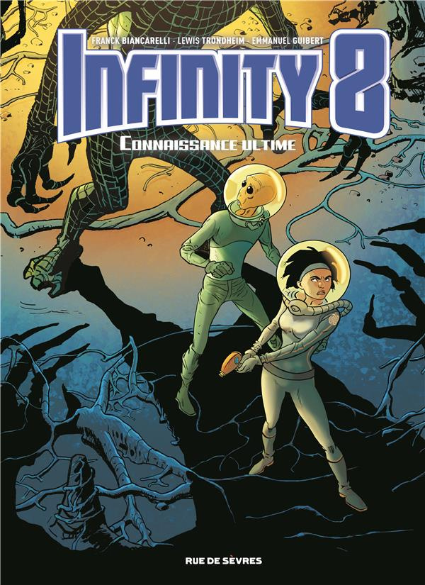 Infinity 8 Tome 6 : Connaissance ultime