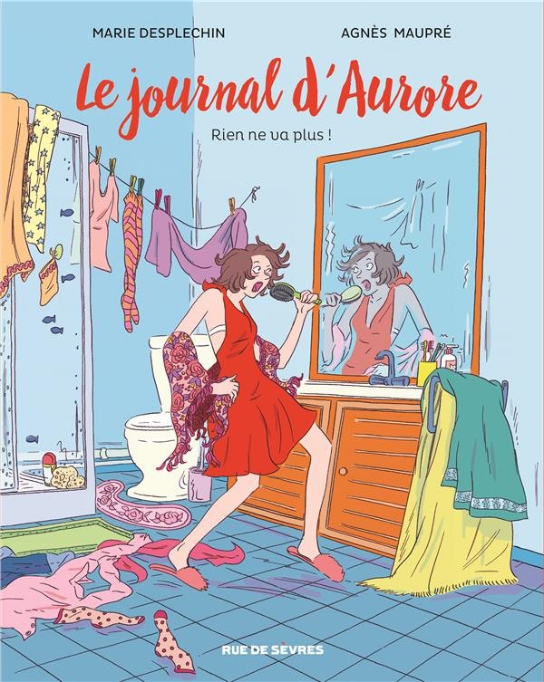 Le journal d'Aurore Tome 2 : Rien ne va plus !