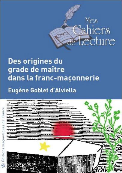 Des origines du grade de maître dans la franc-maçonnerie