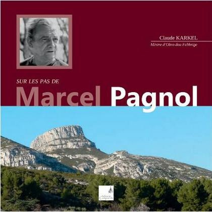 Sur les pas de Marcel Pagnol