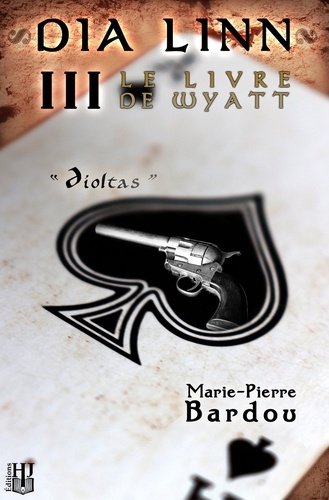 Dia Linn Tome 3 : Le Livre de Wyatt. Díoltas