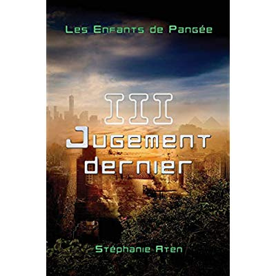 Les Enfants de Pangée - 3 : Jugement dernier
