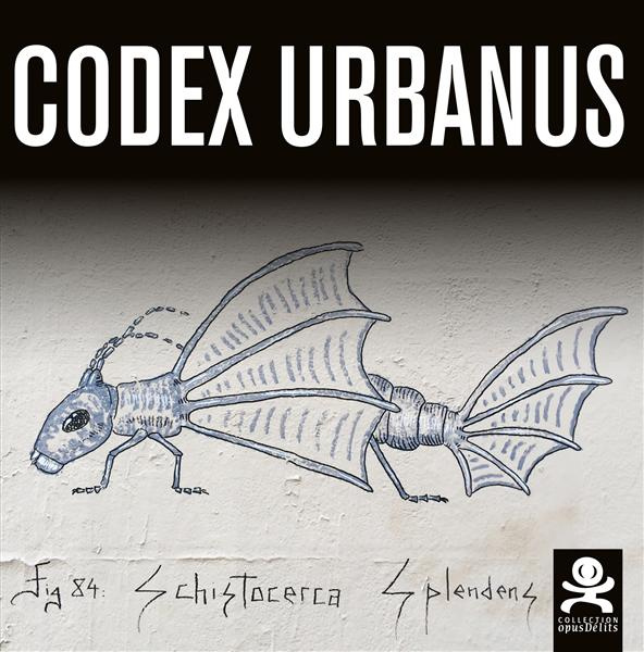 Codex urbanus. A vandal bestiary, Edition bilingue français-anglais