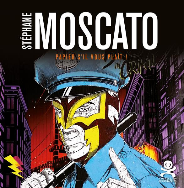 Stéphane Moscato. Papier s'il vous plait !