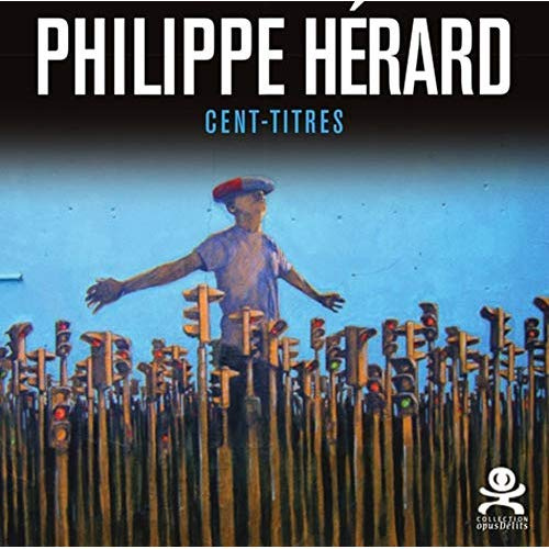 Philippe Hérard. Cent-titres
