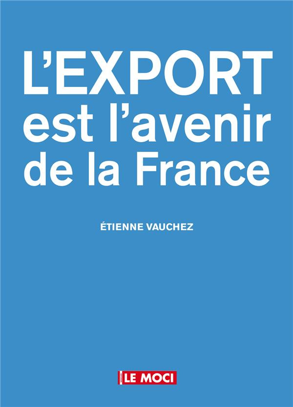 L'export est l'avenir de la France