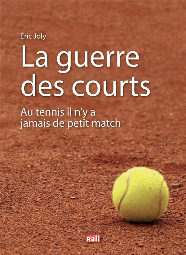 La guerre des courts. Au tennis il n'y a jamais de petit match
