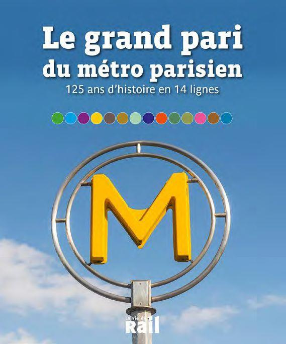 La grand pari du métro. 125 ans d'histoire en 14 lignes