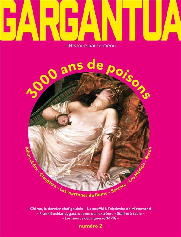 Gargantua N° 2, automne 2023 : 3000 ans de poisons