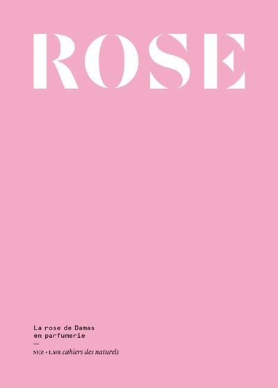 Rose. La rose de Damas en parfumerie